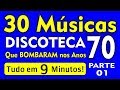 30 Músicas Discoteca dos Anos 70! PARTE 01 - Para Matar Saudades!