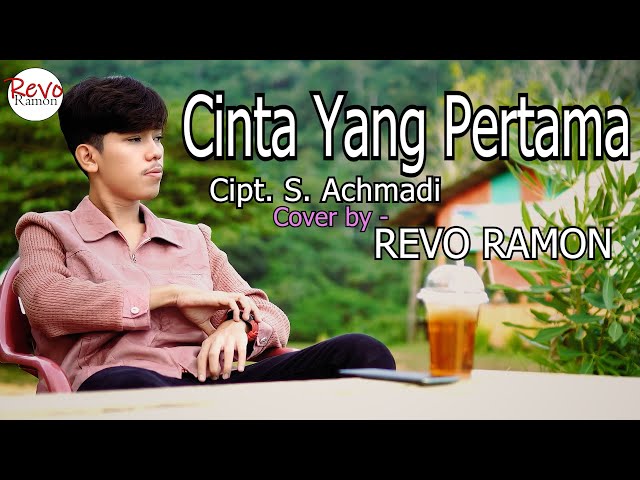 LAGU AWARA - CINTA YANG PERTAMA Cipt. S. Achmadi / Cover by - REVO RAMON class=