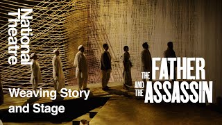 Weaving Story and Stage: The Making of The Father and the Assassin Set