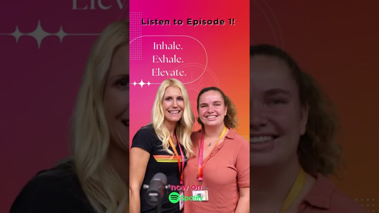 Inhale. Exhale. Elevate Podcast Episode 1 Now Live on Spotify!