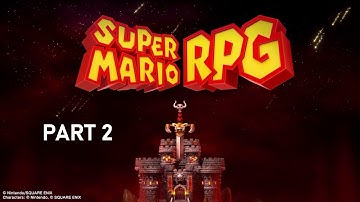 Switch Longplay [111] Super Mario RPG (2023) (US/EU) (Part 2/2)