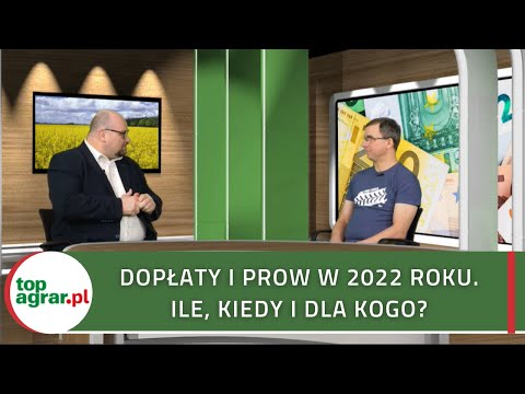 Rolniczy temat #3: Dopłaty bezpośrednie i nabory wniosków z PROW w 2022 roku