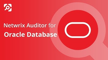 Netwrix Auditor for Oracle Database - Overview