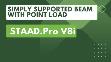 Simply supported beam with point load in STAAD Pro V8i