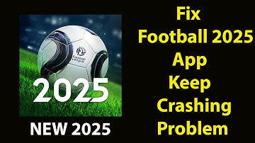 Fix Football League 2025 Keeps Crashing | Fix Football League 2025   Keeps Freezing | PSA 24