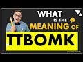 TTBOMK - what is the meaning of Internet Slang