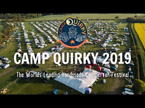 CAMP QUIRKY 2019: THE WORLD'S LEADING HANDMADE CAMPERVAN FESTIVAL