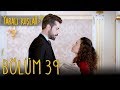 Yaralı Kuşlar 39. Bölüm