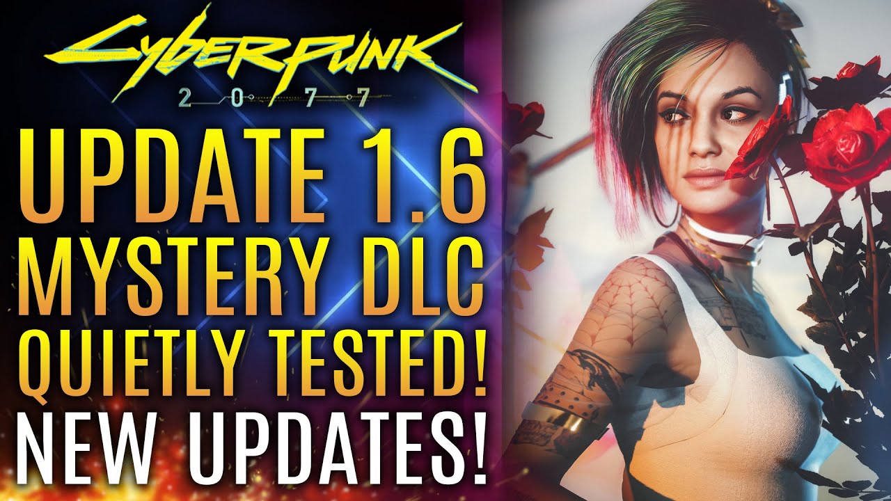 Cyberpunk 2077 - Update 1.6Mystery DLC Quietly Tested But What