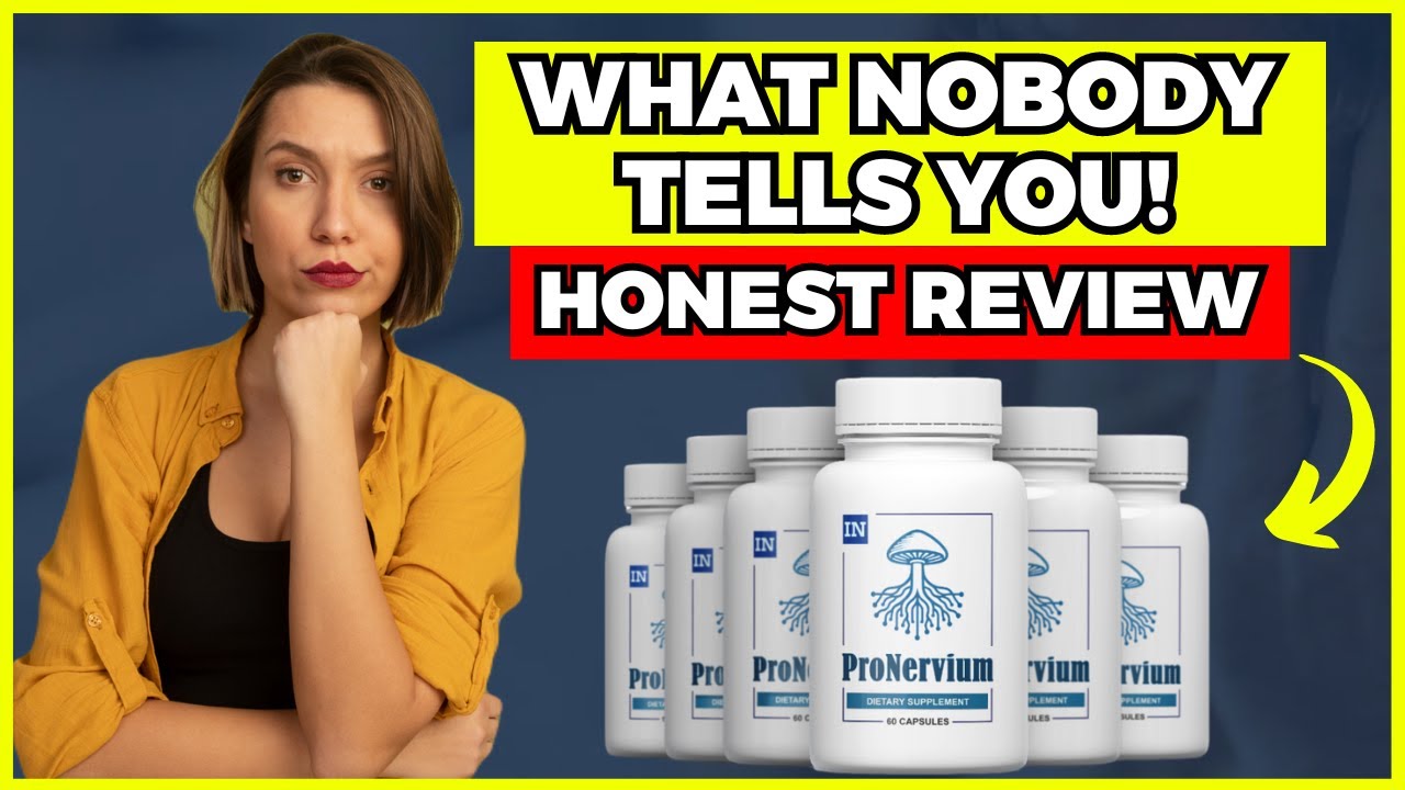 PRONERVIUM HONEST REVIEW – THE WHOLE TRUTH! DOES PRONERVIUM REALLY WORK? EVERYTHING YOU NEED TO KNOW