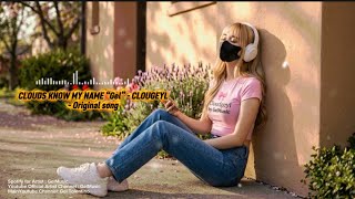 Clouds Know My Name (Gel) - Cloudgeyl | Lyric Video