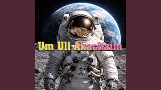 Um Ull Akachaim (Remix)
