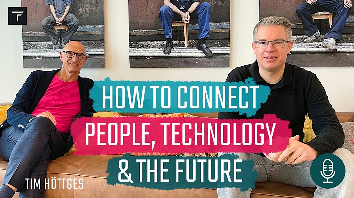 A talk with Tim Httges |  How to connect people, t...