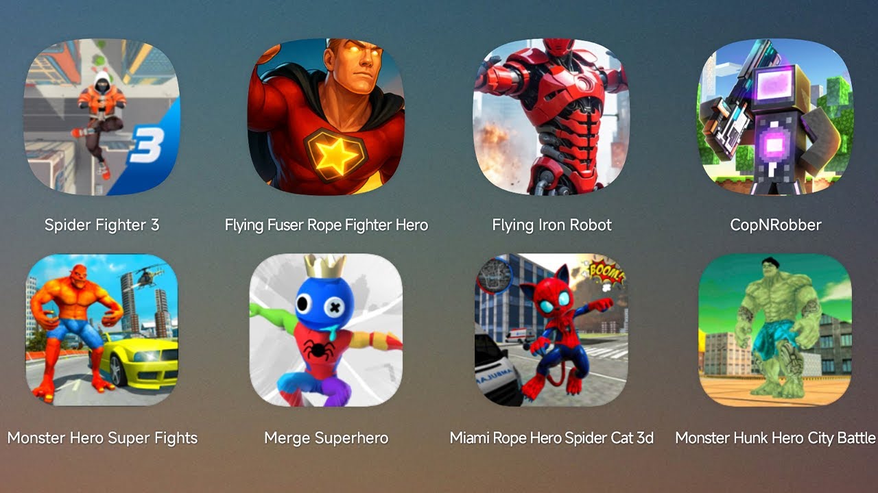 Spider Fighter 3,Flying Fuser Rope Fighter Hero,Flying Iron Robot,Merge Superhero,CopNRobber,Hulk