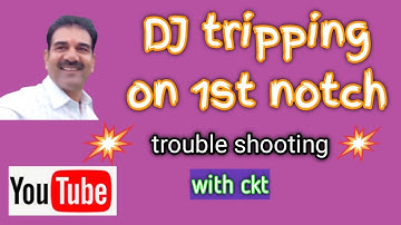 TSD. DJ TRIPPING ON FIRST NOTCH. trouble shooting.