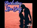 EVERLASTING LOVE SONG