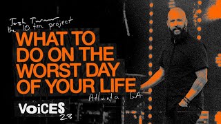 What To Do On The Worst Day Of Your Life | Josh Turner | Voices 2023 | Canvas Church