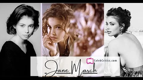 Jane March | Bio, Movies, Net worth, Husband & more