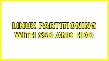 Linux partitioning with SSD and HDD