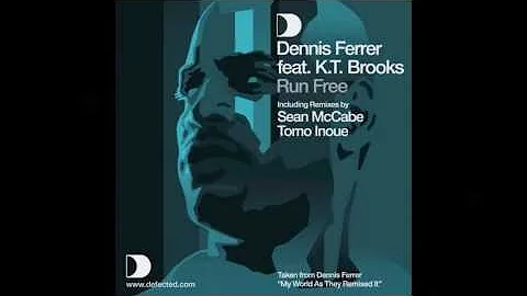 Dennis Ferrer feat K.T. Brooks - Run Free (Sean Mc...