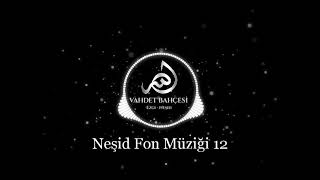 Neşid Fonu 2021 ¦ İslamic Background Vocal Nasheed ¦ Müziksiz İslami Fon (12) Resimi