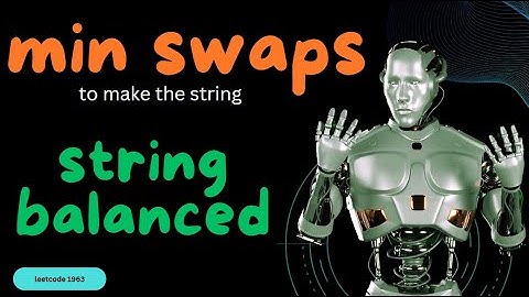 Minimum Number of Swaps to Make the String Balanced | Leetcode 1963  | leetcode daily problem today