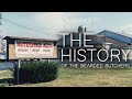 History of The Bearded Butchers