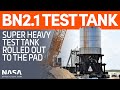 Super Heavy Test Tank BN2.1 Moved to the Launch Site for Testing | SpaceX Boca Chica