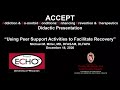 "Using Peer Support Activities to Facilitate Recovery" - Michael M. Miller, MD, DFASAM, DLFAPA