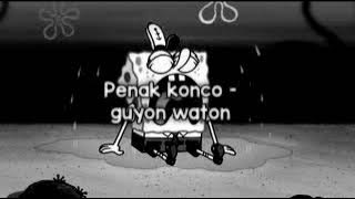 Penak Konco - Guyon Waton || Slowed