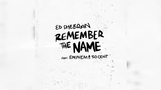 Ed Sheeran feat. Eminem, 50 Cent - Remember the Name (Audio)