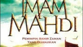 Ciri Ciri Munculnya Imam Mahdi Di Akhir Zamanmenurut Hadist Rasulullah Saw