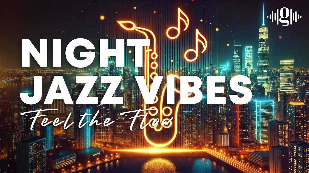 Night Jazz Vibes | Relaxing Background Chill Music 💤