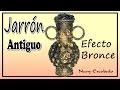 JARRÓN ANTIGUO EFECTO BRONCE