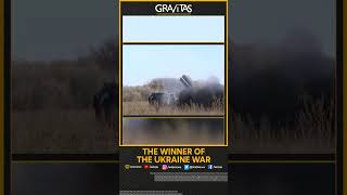 Gravitas: The winner of the Ukraine war