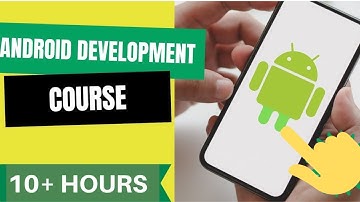 Android Development Tutorial for Beginners - Complete course