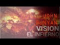 JOHN BUNYAN | VISION DEL CIELO Y EL INFIERNO