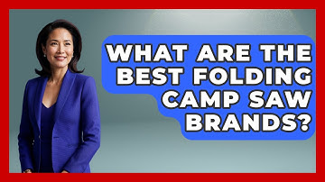 What Are The Best Folding Camp Saw Brands? - Exploring Campgrounds