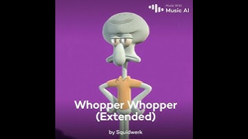 Whopper sang by squidward ai cover