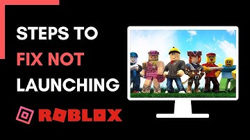 How to Fix Roblox Not Launching 2022 (Easy Fix)