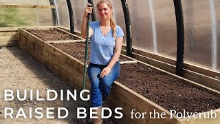 Building Raised Beds for the Polycrub and Tips on Making Raised Beds Last Longer