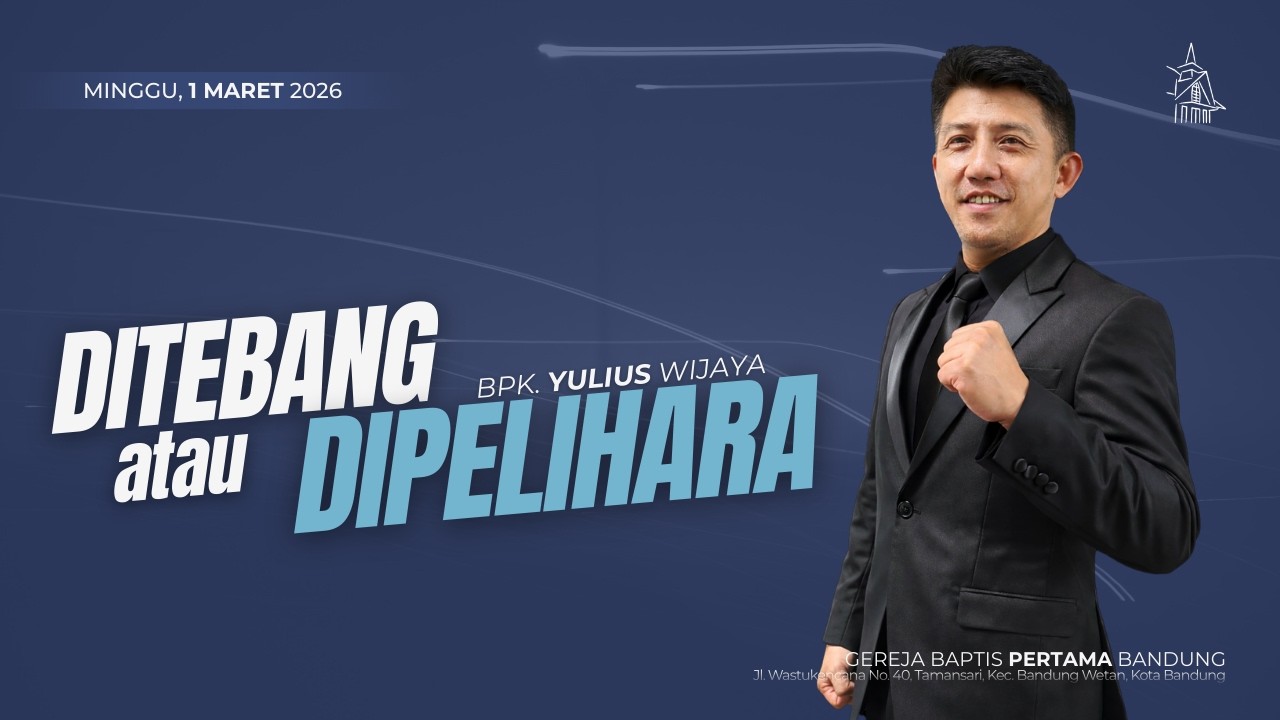 Ditebang atau Dipelihara | Yesaya 10:1-34 | Kebaktian Umum - 1 Maret 2026