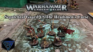 Warhammer Underworlds: Sepulchral Guard VS The Headsmen's Curse