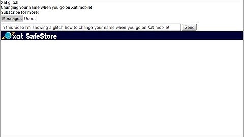 Xat glitch: Changing your name when you go on Xat mobile!
