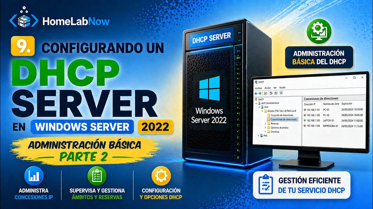 9. Configurando un DHCP Server en Windows Server 2022: Administración básica Parte 2