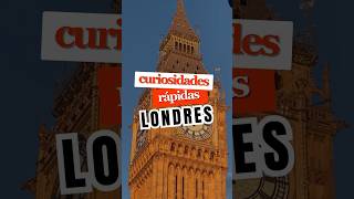 Curiosidades rápidas sobre Londres