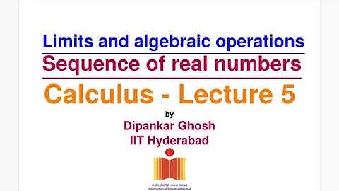 Calculus - Lecture 5 - Limits and algebraic operations on sequences