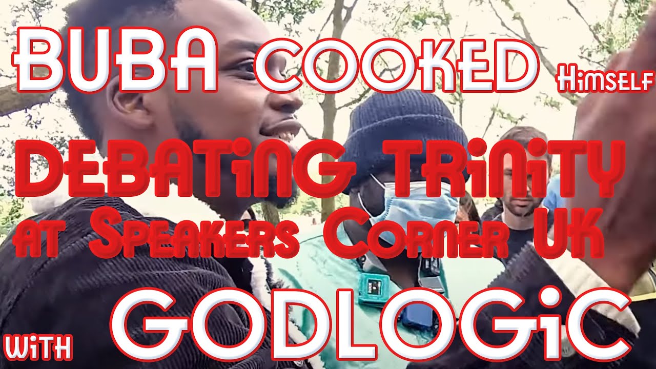 Godlogic Trinity Buba COOKED Himself Trying to Refute the Trinity! GodLogic EXPOSES the ...