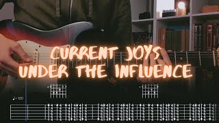 Under the Influence Current Joys Сover / Guitar Tab / Lesson / Tutorial