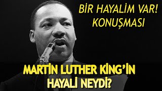 Marti̇n Luther Ki̇ng Li̇ncoln Anitinda Ki̇ Bi̇r Hayali̇m Var Konuşmasinda Neler Söyledi̇?